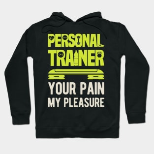 Personal Trainer Gift Funny Hoodie